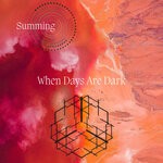 cover: Summing - When Days Are Dark