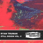 cover: Ryan Truman - Still Diggin' Vol V