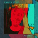 cover: Rainer Kuhn - Recent Finds