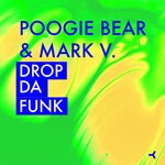 cover: Mark V|Poogie Bear - Drop Da Funk