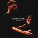 cover: Neil Foreman - Fly In New Times