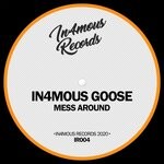 cover: In4mous Goose - Mess Around