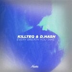 cover: D.hash|Killteq - Every Breath You Take