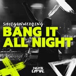 cover: Shotgunwedding - Bang It All Night