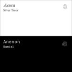 cover: Anenon|Asura - Silver Trees / Damiel