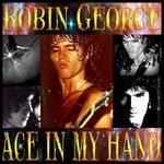 cover: Robin George - Ace In My Hand