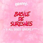 cover: Basile De Suresnes - U All Disco Lovers. Fuck