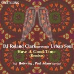 cover: Roland Clark|Urban Soul - Have A Good Time (Remixes)