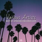 cover: Various - Best Of Xpressed Records 2019