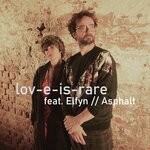 cover: Lov-e-is-rare - Asphalt