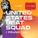 cover: United States Beat Squad - I Found You