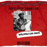 cover: Abyss Deep Sound Lab - Bailando Con Jingo