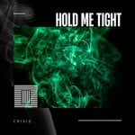 cover: Crisi$ - Hold Me Tight