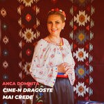 cover: Anca Domnita - Cine-n Dragoste Mai Crede