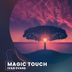 cover: Ivan Evans - Magic Touch