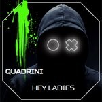 cover: Quadrini - Hey Ladies