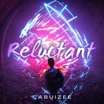 cover: Cabuizee - Reluctant