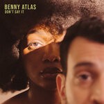 cover: Benny Atlas - Don't Say It