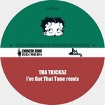 cover: Chinese Man|Tha Trickaz - I've Got That Tune (10 Years Edition)