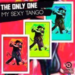 cover: The Only One - My Sexy Tango