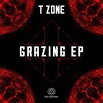 cover: T Zone - Grazing EP