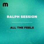 cover: Ralph Session - All The Feels