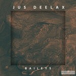 cover: Jus Deelax - Baileys