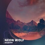 cover: Uildean - Neon Wolf