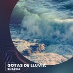 cover: Snakha - Gotas De Lluvia