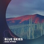 cover: Man Jevres - Blue Skies