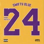 cover: Swifty Blue - Mamba Mentality (Explicit)