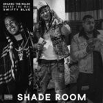 cover: Swifty Blue|Drakeo The Ruler|Saysothemac - Shade Room (Explicit)