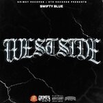 cover: Swifty Blue - Westside (Explicit)