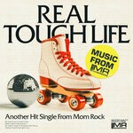 cover: Mom Rock - Real Tough Life