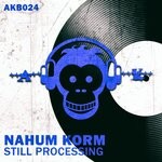 cover: Nahum Korm - Still Processing