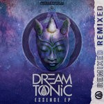 cover: Dream Tonic - Essence Remixed