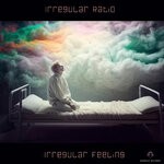 cover: Irregular Ratio - Irregular Feeling