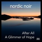 cover: Nordic Noir - After All / A Glimmer Of Hope