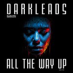 cover: Darkleads - All The Way Up