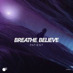 cover: Patient - Breathe, Believe