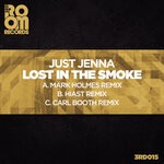 cover: Just Jenna - Lost In The Smoke (The Remixes)