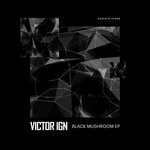 cover: Victor Ign - Black Mushroom EP