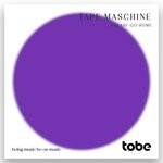 cover: Tape Maschine - Please Go Home