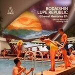 cover: Bodaishin|Lupe Republic - Ethereal Memories EP