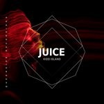 cover: Kidd Island - Juice