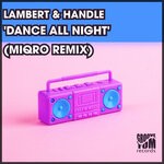 cover: Lambert & Handle - Dance All Night (Miqro Remix)