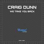 cover: Craig Dunn - We Take You Back