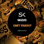 cover: Skizzo - Can't Touch It