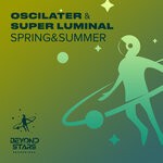 cover: Oscilater|Super Luminal - Spring&Summer