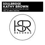 cover: Kathy Brown|Soulbridge - Dance To The Rhythm Of Love